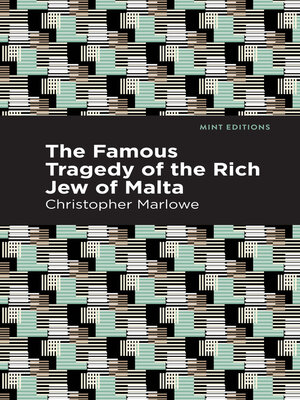 cover image of The Famous Tragedy of the Rich Jew of Malta
